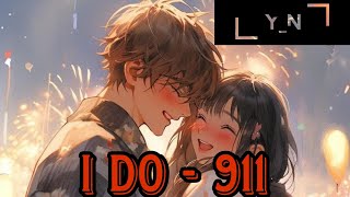 Nightcore  I Do 911Lyrics [upl. by Thibaud]