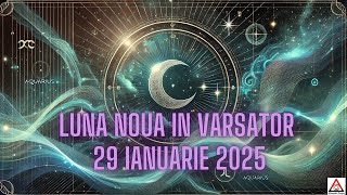 Luna Noua in Varsator  29 Ianuarie 2025  Alexandra Coman [upl. by Tchao645]