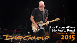 David Gilmour  Live São Paulo Brazil  December 11th 2015  MULTICAM  FULL SHOW [upl. by Albion]