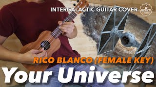 Your Universe female key Rico Blanco Instrumental guitar karaoke cover with lyrics [upl. by Ecaidnac]