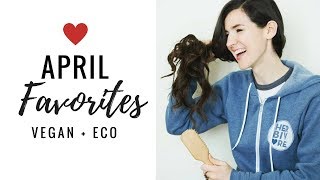 Eco  Vegan April Favorites 🌸 [upl. by Ollehcram533]