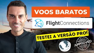 COMO ENCONTRAR VOOS BARATOS COM FLIGHTCONNECTIONS GRÁTIS VS PRO ✈️  VIAJANDO COM O LÉO [upl. by Ardnuasak194]