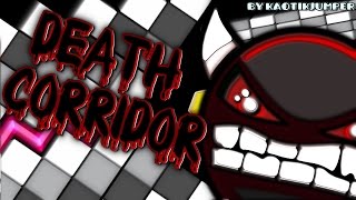 quotDeath Corridorquot Original 100  Impossible Level by KaotikJumper  Geometry Dash [upl. by Fairfield553]