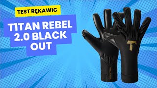 Test rękawic T1TAN REBEL 20 BLACK OUT [upl. by Rodrick670]