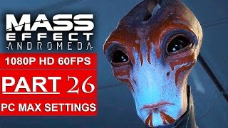 MASS EFFECT ANDROMEDA Gameplay Walkthrough Part 26 1080p HD 60FPS PC MAX SETTINGS  No Commentary [upl. by Ecnarf309]