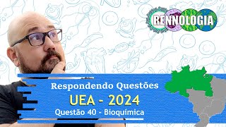 RESOLVENDO QUESTÕES  REGIÃO NORTE  UEA 2024  Questão 40 [upl. by Ballou7]