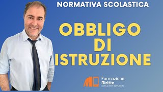 Normativa scolastica  Obbligo Istruzione  i riferimenti normativi [upl. by Simson346]