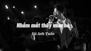 Nhắm Mắt Thấy Mùa Hè  Hà Anh Tuấn  Lyric Video [upl. by Geraint]