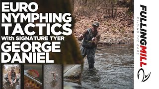 Euro Nymphing Tactics Fishing a Single Nymph on a Micro Leader With George Daniel [upl. by Nnylsor954]