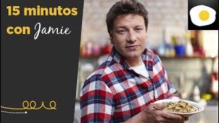 15 MINUTOS CON JAMIE  Recetas rápidas y sabrosas con el chef británico [upl. by Lak]