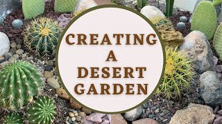 Creating a Desert Garden Part1  Cactus Garden  Desert Landscape [upl. by France]