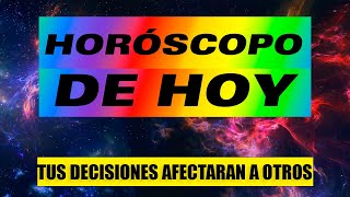 🔮 HORÓSCOPO DE HOY  Lo que decidas en este día afectará a otras personas [upl. by Britta]