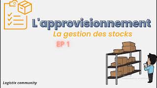 Approvisionnement  la gestion des stocks EP 1 [upl. by Free]