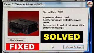 Canon G2000 Printer Error Support Code 5B00 2021 [upl. by Nothgiel]