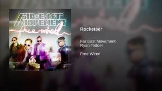 Far East Movement  Rocketeer feat Ryan Tedder Official Audio [upl. by Repsac]