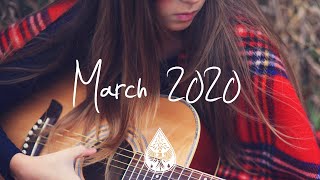 IndiePopFolk Compilation  March 2020 1½Hour Playlist [upl. by Malva]