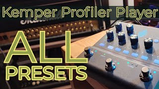 Kemper Profiler Player Preset Play Through ALL PRESETS Almost  Quick and Dirty Tone Samples [upl. by Barron]