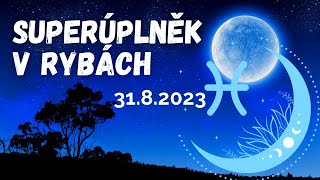 SuperÚplněk v Rybách 3182023 MODRÝ MĚSÍC PŘICHÁZÍ Příznaky transformace horoskop [upl. by Ylrebmi]