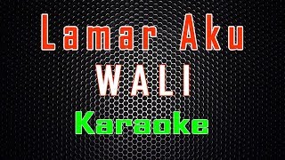 Wali  Lamar Aku Karaoke  LMusical [upl. by Rizas]