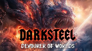 Darksteel  Devourer of Worlds [upl. by Dare]