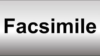 How to Pronounce Facsimile [upl. by Okoyik87]