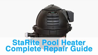 StaRite Pool Heater Complete Repair Guide  Error Codes Troubleshooting and More [upl. by Sayre858]