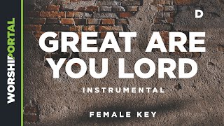 Great Are You Lord  Female Key  D  Instrumental [upl. by Adamis]