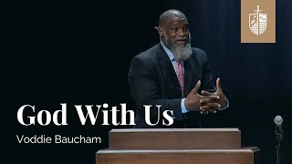 God With Us  Voddie Baucham [upl. by Kirstyn651]