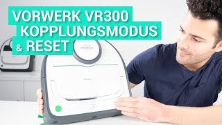 Vorwerk Kobold VR300  Reset amp Kopplungsmodus  So gehts [upl. by Mauretta255]