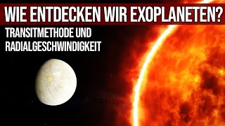 Wie entdecken wir Exoplaneten  Transitmethode und Radialgeschwindigkeit [upl. by Jermayne]