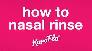 How to nasal rinse with Kuraflo [upl. by Nahshun]