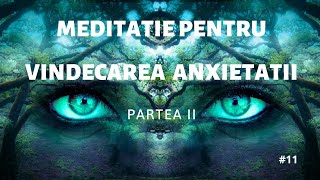 MEDITATIE GHIDATA PENTRU VINDECAREA ANXIETATII  Partea a IIa [upl. by Enyawud]