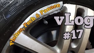 vLog 17  Pleiten Pech amp Pannen [upl. by Aeslek]