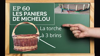 🇫🇷 Épisode 60  Comment faire la torche à 3 brins [upl. by Cohbath44]