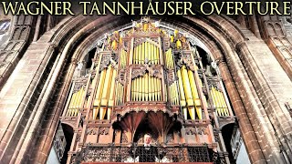 WAGNER TANNHÄUSER OVERTURE  THE ORGAN OF CHESTER CATHEDRAL  JONATHAN SCOTT [upl. by Candice1]