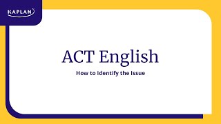 ACT English Identifying Issues  Kaplan SAT amp ACT Prep [upl. by Arand]