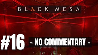 Black Mesa Interloper Guide NO COMMENTARY  Walkthrough Part 16 Full Gameplay Guide [upl. by Venetis212]