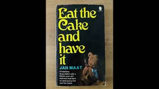 quotEat the Cake and have itquot By Jan Maat [upl. by Chon602]