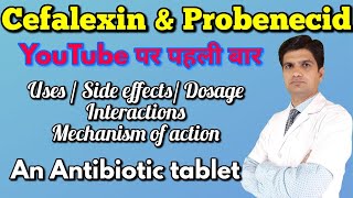 Cefalexin amp Probenecid tablet  Cephalexin probenecid tablet uses side effects Mohit dadhich [upl. by Latoyia]