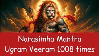 Narasimha Mantra 1008 times chanting Ugram Veeram Maha Vishnum Jwalantham Sarvatho Mukham [upl. by Berliner]