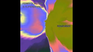 Ferry Corsten amp Superstrings  Remember Flashover Recordings [upl. by Eem627]