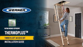 How to install a Werner ThermoPLUS Complete Timber Loft Access Kit [upl. by Odlo]