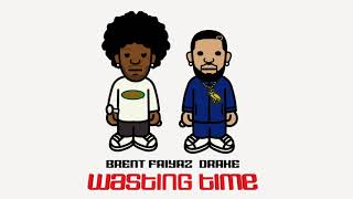 Brent Faiyaz Ft Drake  Wasting Time Official Audio [upl. by Straus678]