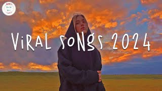 Viral songs 2024 🍹 Tiktok viral songs  Trending songs 2024 [upl. by Joyce]