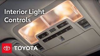 Toyota HowTo Interior Light Controls  Toyota [upl. by Yesiad371]