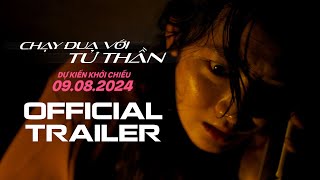 Official Trailer CHẠY ĐUA VỚI TỬ THẦN  KHỞI CHIẾU 09082024 [upl. by Oliviero]