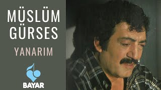 Müslüm Gürses  Yanarım [upl. by Raveaux]