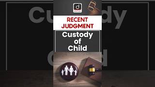 Custody of Child in India  Drishti Judiciary shorts custody drishtijudiciary [upl. by Araj]