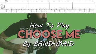 How To Play quotChoose Mequot By BANDMAID Full Song Tutorial With TAB [upl. by Azerila21]