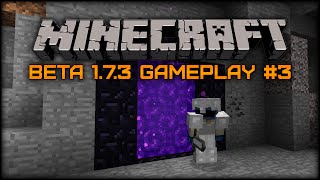 Minecraft Beta 173  Gameplay 3  Nether [upl. by Ettenna800]